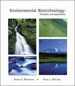 Paperback Environmental Biotechnology: Principles and Applications. Bruce E. Rittmann, Perry L. McCarty Book