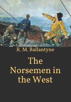 Paperback The Norsemen in the West Book