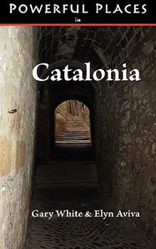 Paperback Powerful Places in Catalonia Book