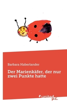 Paperback Der Marienkäfer, der nur zwei Punkte hatte [German] Book