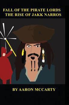 Paperback Fall of the Pirate Lords: Rise of Jakk Narros Book