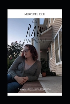 Paperback Real, Raw, and Honest: A 2-Week Life Lesson Devotional Book