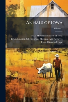 Paperback Annals of Iowa; Volume 2 Book