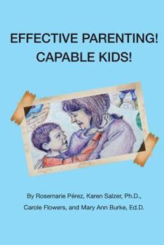 Paperback Effective Parenting! Capable Kids! Book