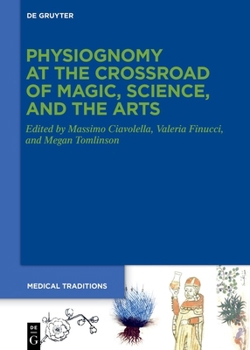 Physiognomy at the Crossroad of Magic, Science and the Arts (Medical Traditions)