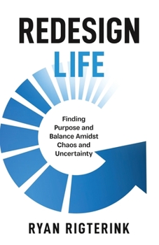 Paperback Redesign Life: Finding Purpose and Balance Amidst Chaos and Uncertainty Book