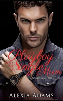 Paperback The Playboy and The Single Mum Book