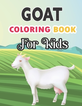 Paperback Goat Coloring Book for Kids: Kids ages 4-8, Animal Birthday Coloring Book