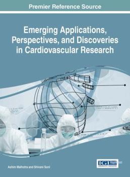 Hardcover Emerging Applications, Perspectives, and Discoveries in Cardiovascular Research Book