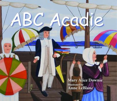 Hardcover ABC Acadie: An Acadian Alphabet Book
