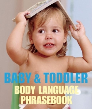 Hardcover Baby and Toddler Body Language Phrasebook Book