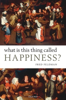 Paperback What Is This Thing Called Happiness? Book