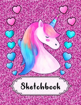 Paperback Sketchbook: Cute Unicorn On Pink Glitter Sparkles Effect Background, Large Blank Sketchbook For Girls, 110 Pages, 8.5" x 11", For Book