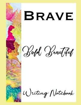 Paperback Brave Bold Beautiful Writing Notebook Book