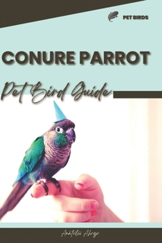 Paperback Conure Parrot: Pet bird guide Book