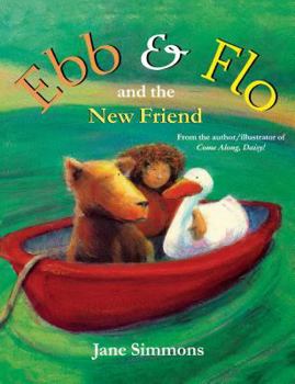 Ebb and Flo and the New Friend (Ebb & Flo) - Book  of the Ebb and Flo