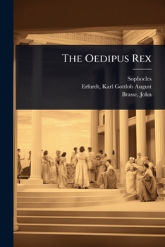 Paperback The Oedipus Rex [Greek, Ancient (To 1453)] Book