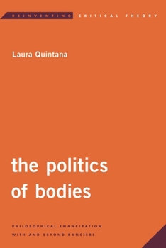 Paperback Politics of Bodies: Philosophical Emancipation With and Beyond Rancière Book