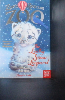 The Lucky Snow Leopard - Book #6 of the Zoe's Rescue Zoo
