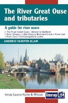 Spiral-bound The River Great Ouse and Its Tributaries: A Guide to River Users Book