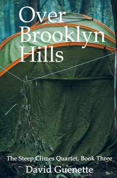 Paperback Over Brooklyn Hills: Book Three, The Steep Climes Quartet Book