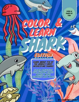 Paperback Color & Learn: Shark Edition: Coloring and Activity Book for Kids Book