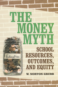 Paperback The Money Myth: School Resources, Outcomes, and Equity Book