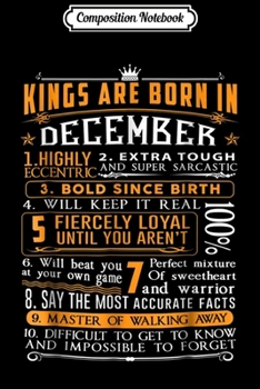 Composition Notebook: December Birthday Gifts - Kings are Born In December  Journal/Notebook Blank Lined Ruled 6x9 100 Pages