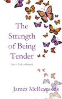 Paperback The Strength of Being Tender Book