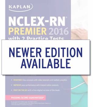 Paperback NCLEX-RN Premier 2016 with 2 Practice Tests: Online + Book + DVD + Mobile (Kaplan Test Prep) Book