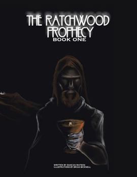 Paperback The Ratchwood Prophecy: Book One Book