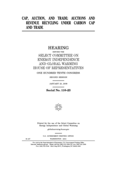 Cap, auction, and trade  : auctions and revenue recycling under carbon cap and trade