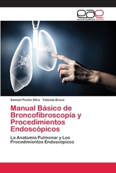 Paperback Manual Básico de Broncofibroscopía y Procedimientos Endoscópicos [Spanish] Book