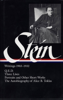 Hardcover Gertrude Stein: Writings 1903-1932 (Loa #99): Q.E.D. / Three Lives / Portraits and Other Short Works / The Autobiography of Alice B. Toklas Book