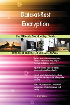 Paperback Data-at-Rest Encryption The Ultimate Step-By-Step Guide Book