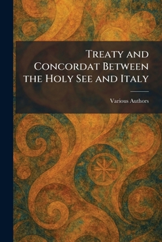 Paperback Treaty and Concordat Between the Holy See and Italy Book