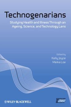 Paperback Technogenarians: Studying Health and Illness Through an Ageing, Science, and Technology Lens Book