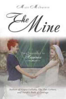 Paperback The Mine: Two Journeys to Happiness Book