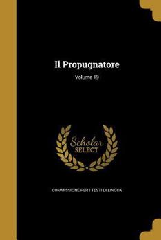 Paperback Il Propugnatore; Volume 19 [Italian] Book