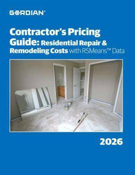 Contractor's Pricing Guide: Residential Repair & Remodeling Costs with RSMeans Data 2026