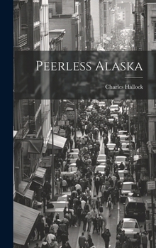 Hardcover Peerless Alaska Book