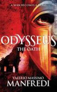 Odysseus: The Oath - Book #1 of the Il mio nome è Nessuno