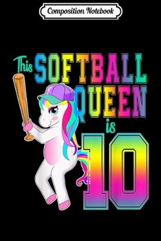 Composition Notebook: This Softball Queen is 9 Unicorn 9th Birthday  Journal/Notebook Blank Lined Ruled 6x9 100 Pages
