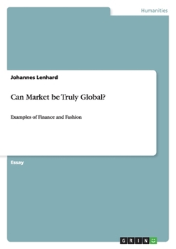 Paperback Can Market be Truly Global?: Examples of Finance and Fashion Book
