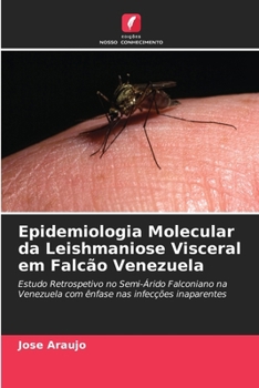 Paperback Epidemiologia Molecular da Leishmaniose Visceral em Falcão Venezuela [Portuguese] Book