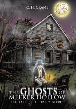 Hardcover The Ghosts of Meeker Hollow: The Tale of a Family Secret Book