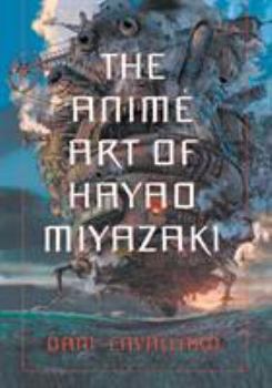 Paperback The Anime Art of Hayao Miyazaki Book