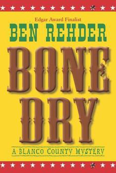 Bone Dry (A Blanco County, Texas, Novel) - Book #2 of the Blanco County Mysteries