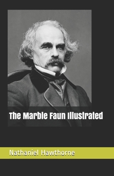 Paperback The Marble Faun Illustrated Book