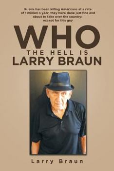 Paperback Who the Hell Is Larry Braun Book